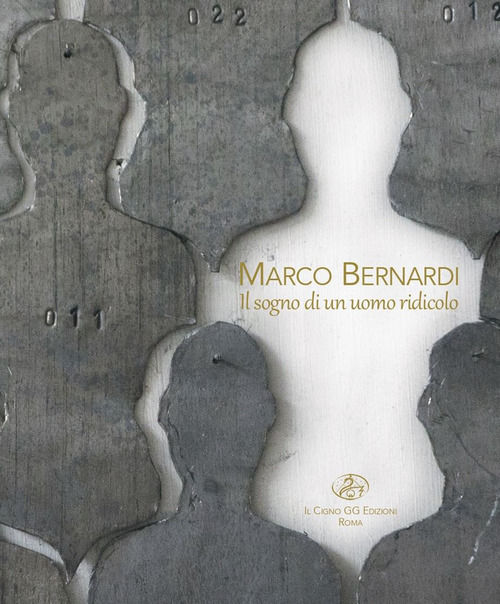 Marco Bernardi. Il sogno di un uomo ridicolo