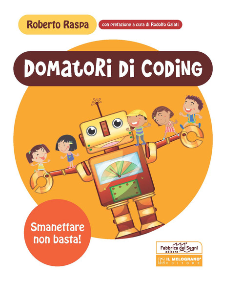 Domatori di coding. Smanettare non basta!
