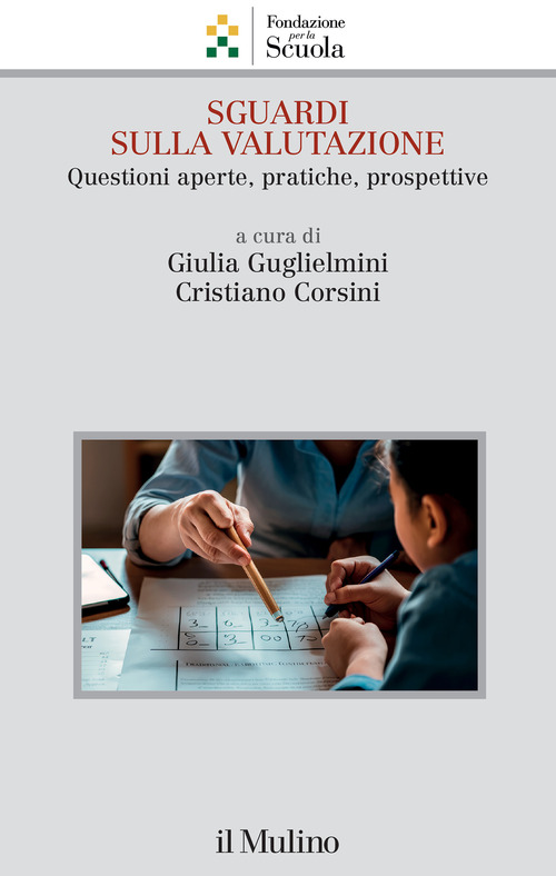 Sguardi sulla valutazione. Questioni aperte, pratiche, prospettive