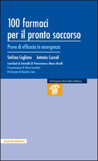 100 farmaci per il pronto soccorso. Prove di efficacia in emergenza