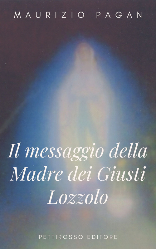 Il messaggio della Madre dei Giusti Lozzolo