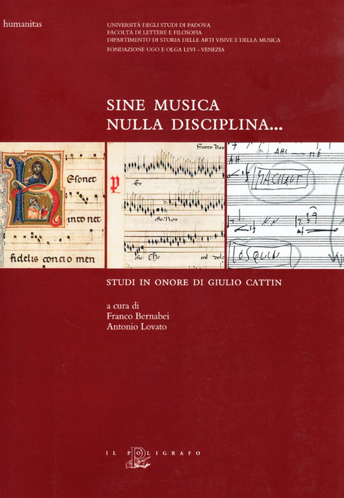 Sine musica nulla disciplina... Studi in onore di Giulio Cattin
