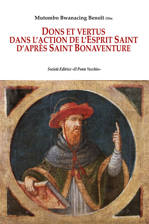 Dons et vertus. Dans l'action de l'Esprit Saint d'après saint Bonaventure