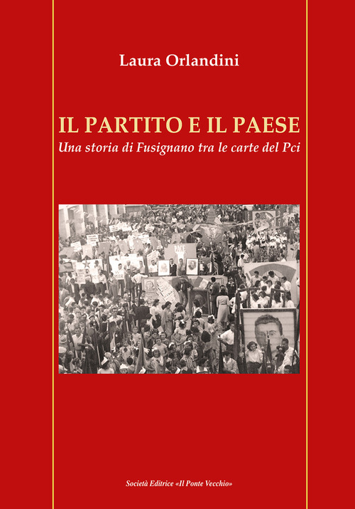 Il partito e il paese. Una storia di Fusignano tra le carte del Pci
