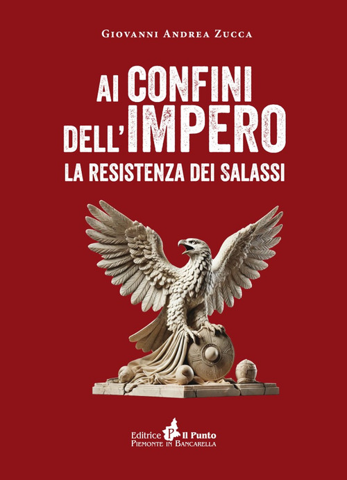 Ai confini dell'impero. La resistenza dei salassi