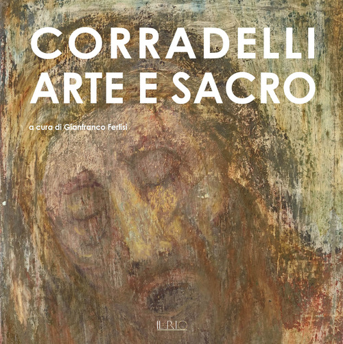 Corradelli. Arte e sacro