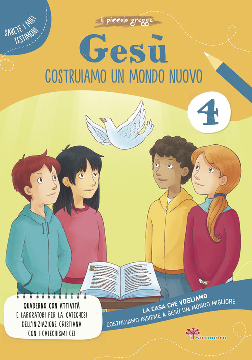 Gesù. Costruiamo un mondo. La casa che vogliamo