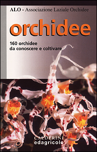 Orchidee. 160 orchidee da conoscere e coltivare