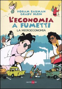 L'economia a fumetti. La microeconomia