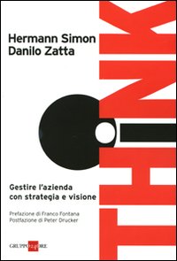 Think! Gestire l'azienda con strategia e visione