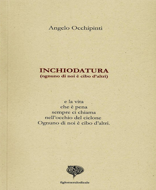 Inchiodatura. Ognuno di noi è cibo d'altri