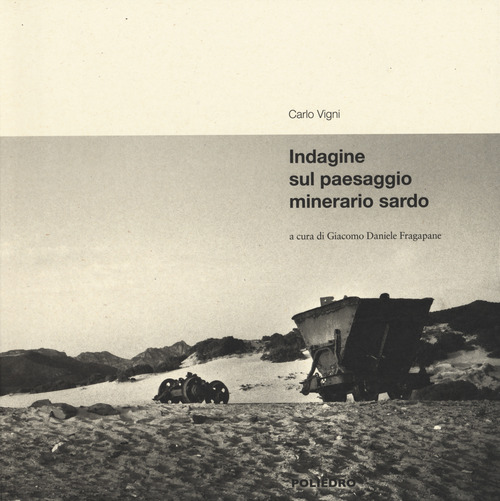 Indagine sul paesaggio minerario sardo
