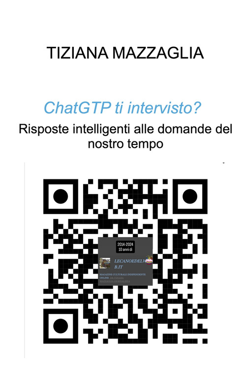 ChatGTP ti intervisto?. Risposte intelligenti alle domande del nostro tempo