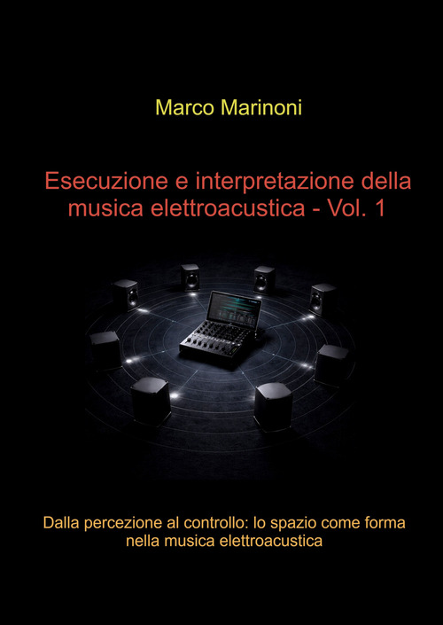 Esecuzione e interpretazione della musica elettroacustica