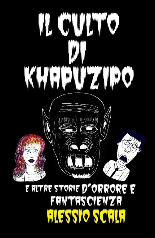 Il culto di Khapuzipo. E altre storie d'orrore e fantascienza