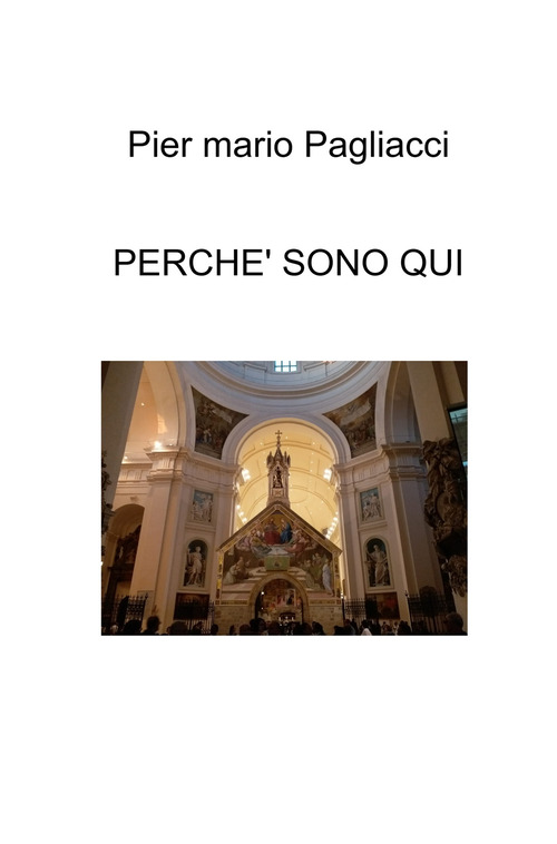 Perchè sono qui