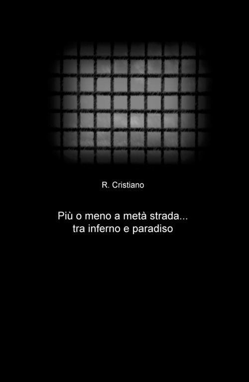 Piu o meno a metà strada... tra inferno e paradiso