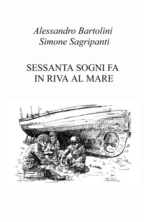 Sessanta sogni fa in riva al mare