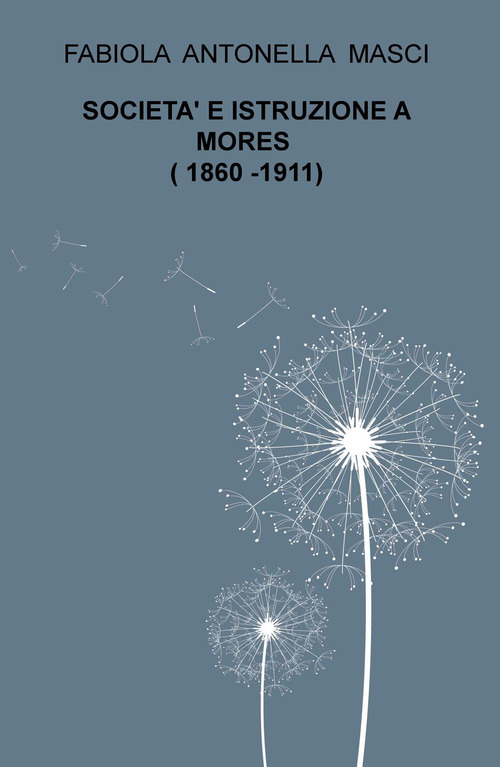 Società e istruzione a Mores (1860-1911)