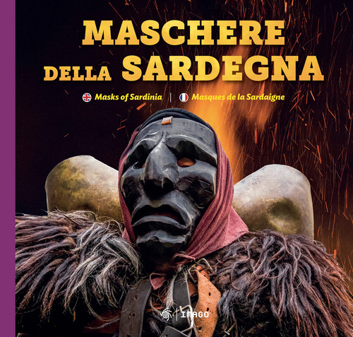 Maschere della Sardegna. Ediz. italiana, inglese e francese