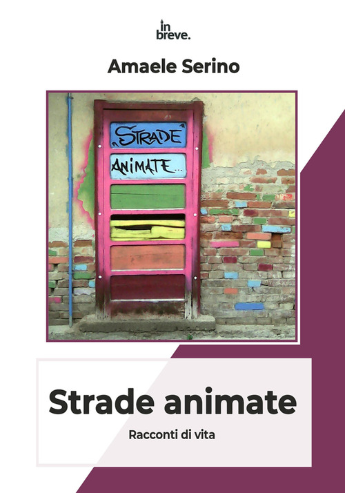 Strade animate. Racconti di vita