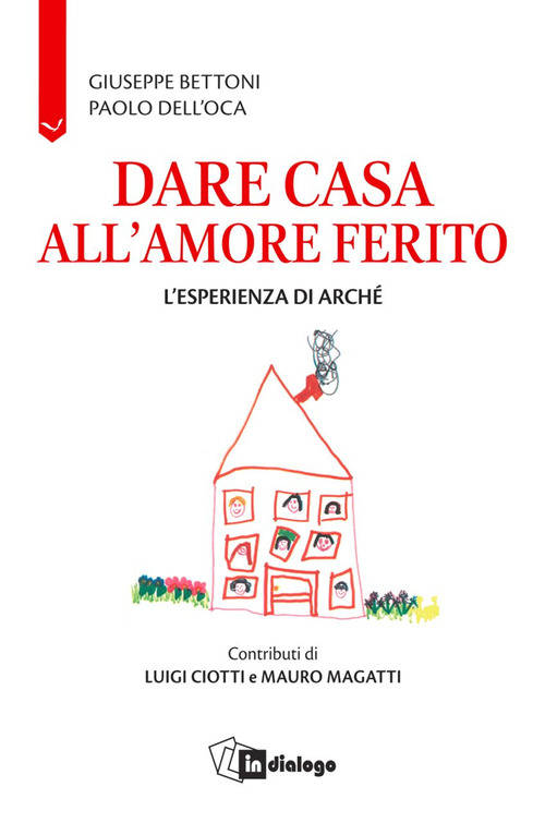 Dare casa all'amore ferito. L'esperienza di Arché