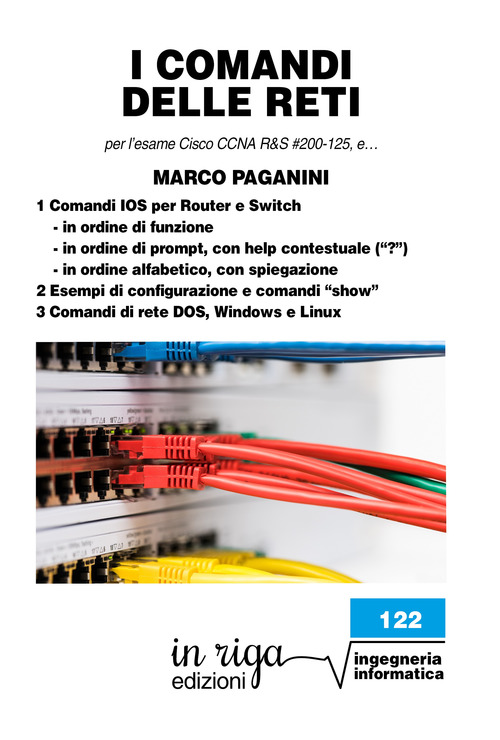 I comandi delle reti. Per l'esame Cisco CCNA v6 R&S #200-125, e...