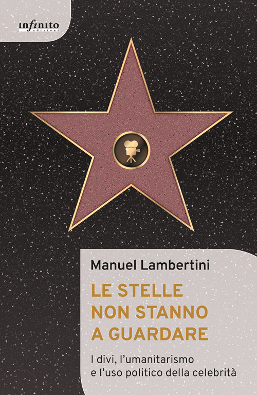 Le stelle non stanno a guardare. I divi, l'umanitarismo e l'uso politico della celebrità