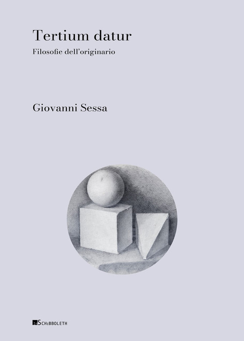 Tertium datur. Filosofie dell'originario