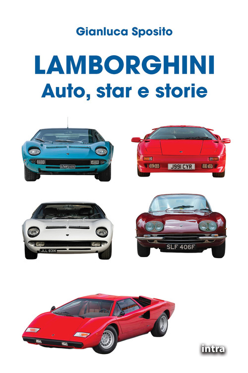 Lamborghini. Auto, star e storie