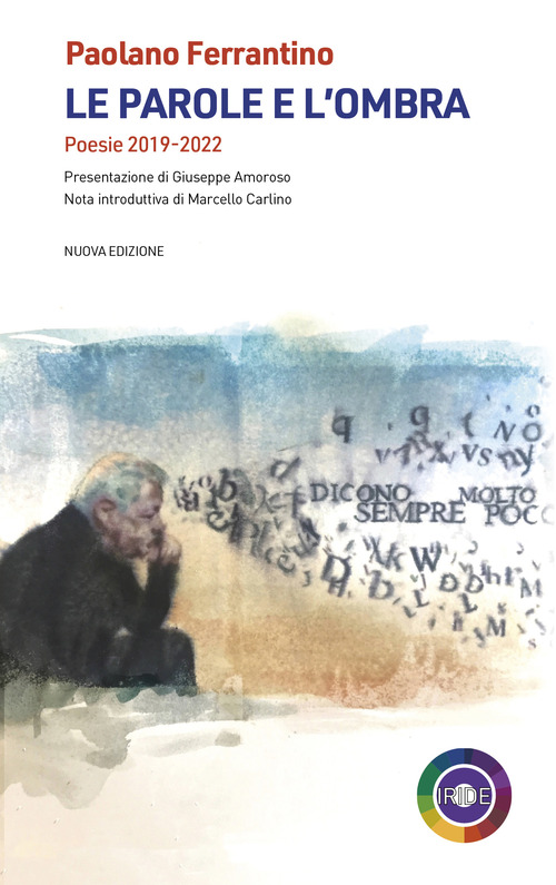 Le parole e l'ombra. Poesie 2019-2022