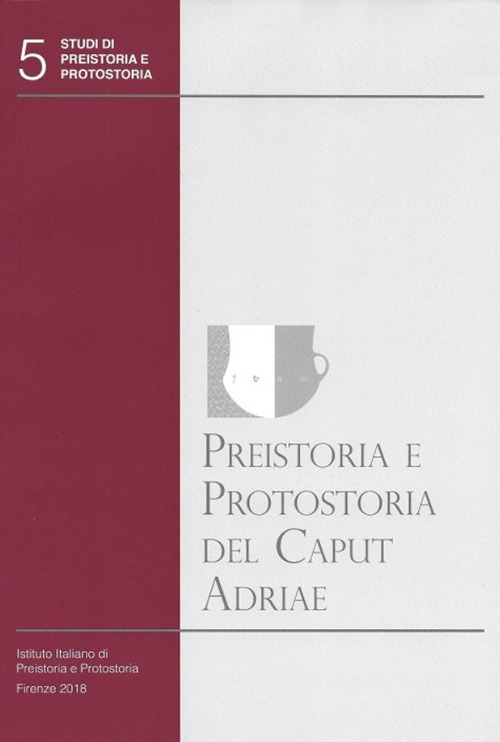 Preistoria e protostoria del Caput Adriae