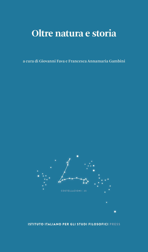Oltre natura e storia. Percorsi per il superamento di una dicotomia