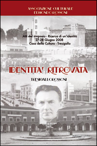 Identità ritrovata. Tresigallo Rossoni