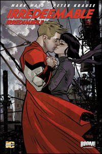 Irredeemable-Irredimibile. Ediz. italiana