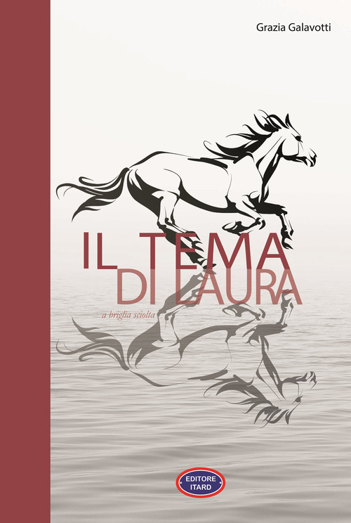 Il tema di Laura. A briglia sciolta