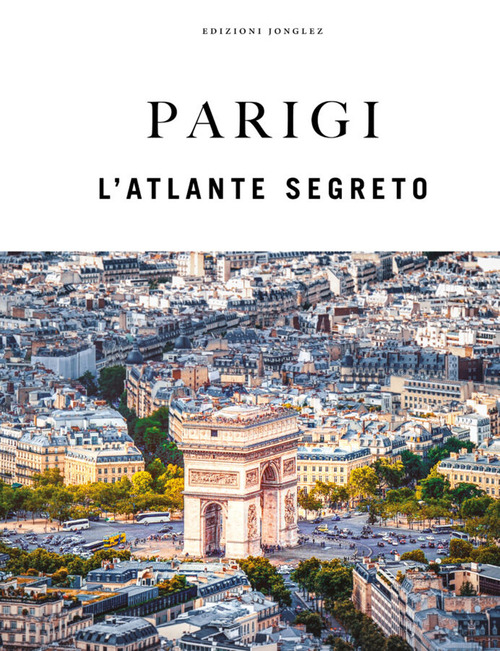 Parigi. L'atlante segreto