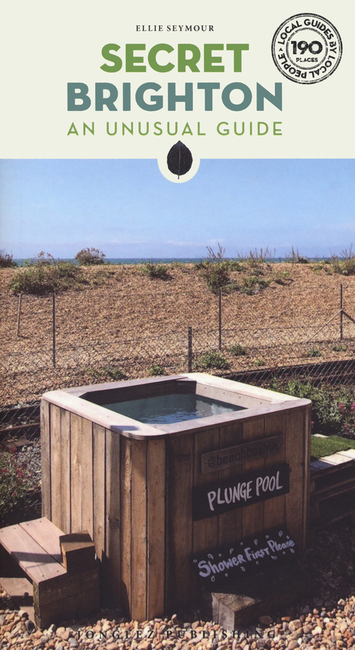 Secret Brighton. An unusual guide