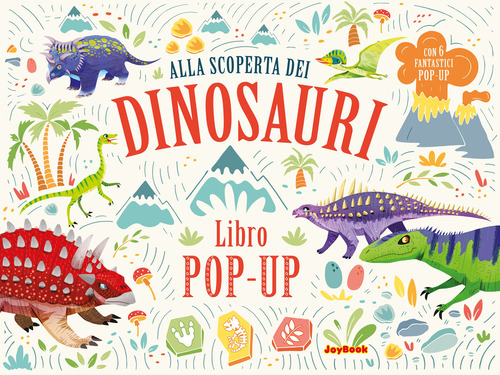 Alla scoperta dei dinosauri. Libro pop-up