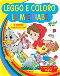 Cappuccetto rosso-Il brutto anatroccolo