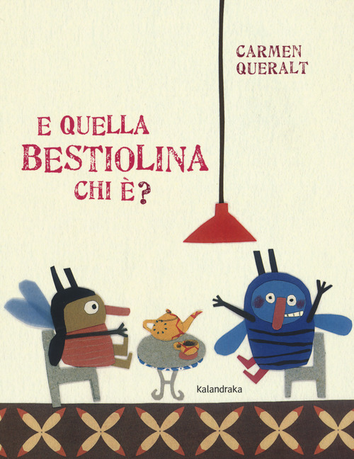 E quella bestiolina chi è?