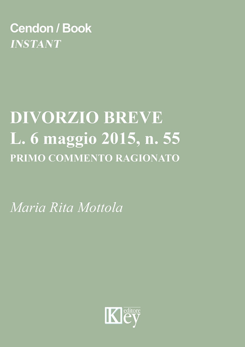 Divorzio breve, L. 6 maggio 2015, n. 55. Primo commento ragionato