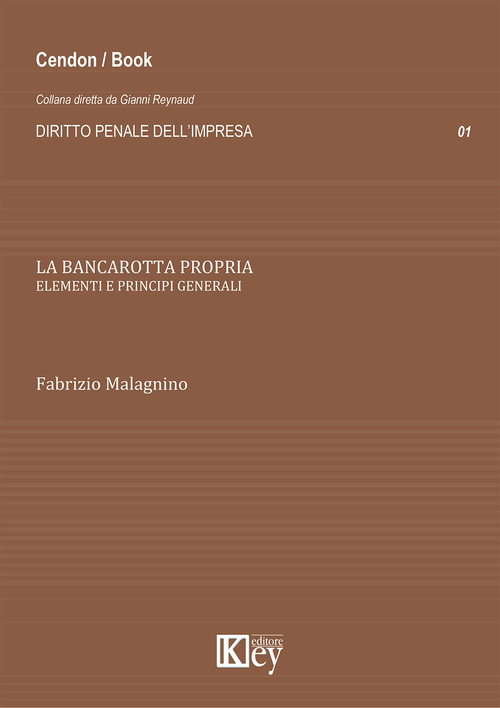 La bancarotta propria. Elementi e principi generali