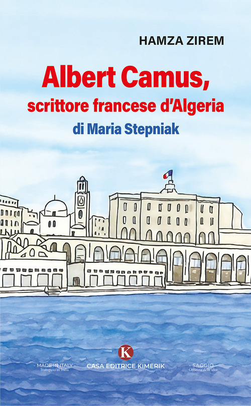 Albert Camus, scrittore francese d'Algeria di Maria Stepniak