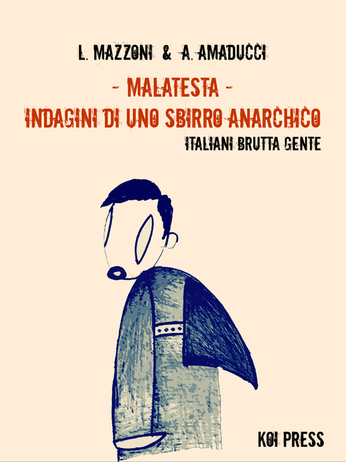 Malatesta. Indagini di uno sbirro anarchico