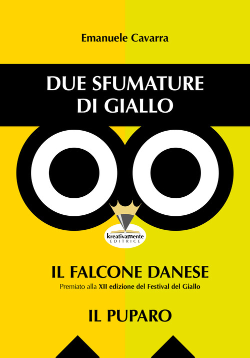 Due sfumature di giallo. Il falcone danese-Il puparo