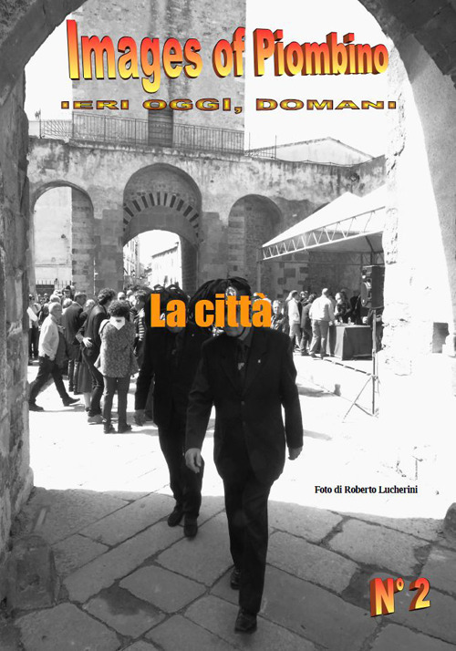 Images of Piombino. Ieri oggi, domani. La città