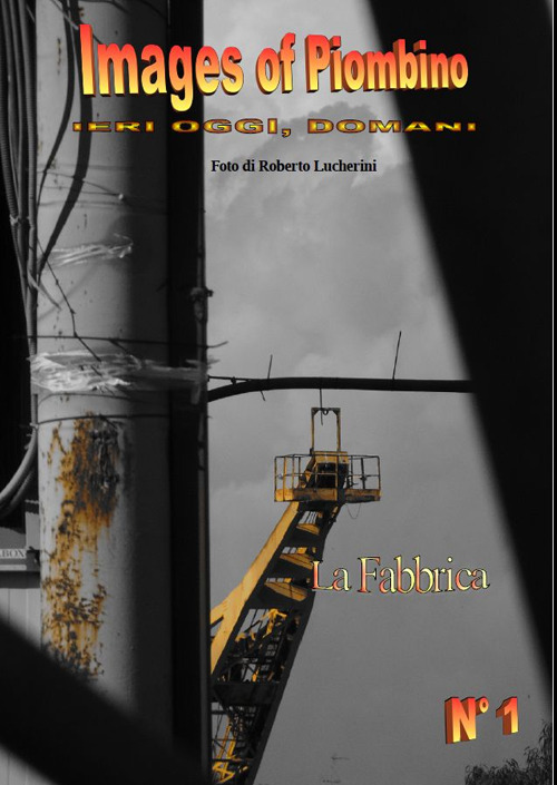 Images of Piombino. La fabbrica