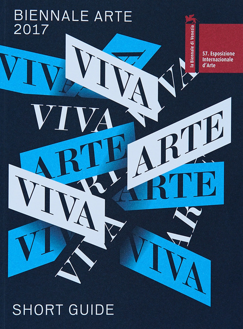 La Biennale di Venezia. 57ª Esposizione internazionale d'arte. Viva arte viva. Short catalog