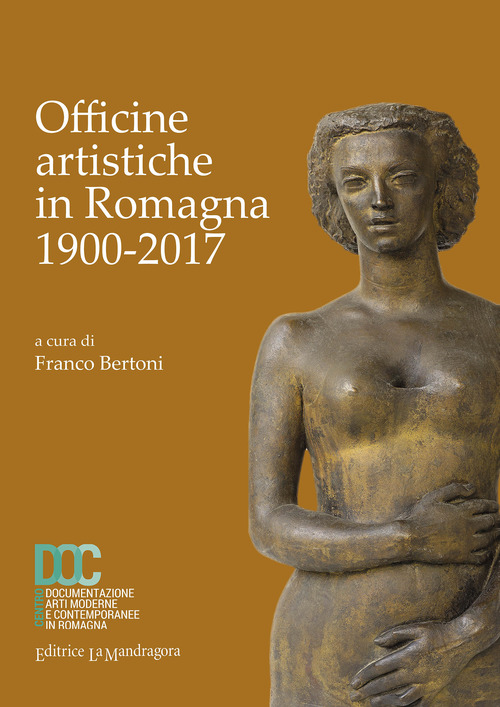 Officine artistiche in Romagna 1900-2017